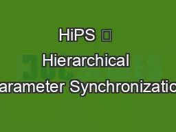 HiPS ： Hierarchical Parameter Synchronization