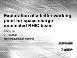 Exploration of a better working point for space charge dominated RHIC beam