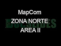 MapCom ZONA NORTE AREA II