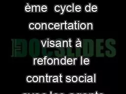 <numéro> 3 ème  cycle de concertation visant à refonder le contrat social avec les agents