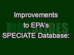 PPT-Improvements to EPA’s SPECIATE Database: 