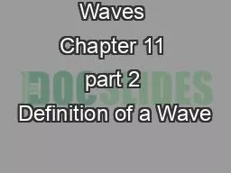 Waves Chapter 11 part 2 Definition of a Wave