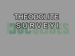 PPT-THEODOLITE S U R V E Y I