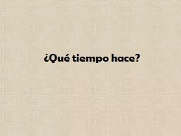 ¿Qué tiempo hace? ¿Qué tiempo hace afuera, afuera?