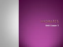 PPT-Hydrates Unit 6 Lesson 3