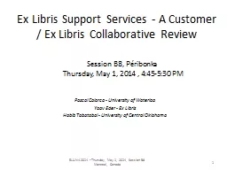 Ex Libris Support Services - A Customer / Ex Libris Collaborative Review