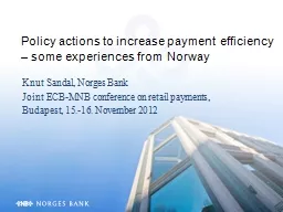 Policy actions to increase payment efficiency – some experiences from Norway