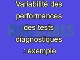 PPT-Variabilité des performances des tests diagnostiques : exemple