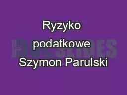 PPT-Ryzyko podatkowe Szymon Parulski