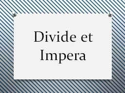 PPT-Divide et Impera Ce este