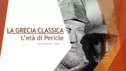 LA GRECIA CLASSICA L’età di Pericle