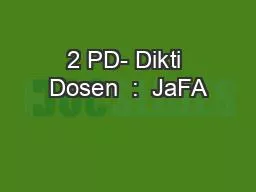 2 PD- Dikti Dosen  :  JaFA