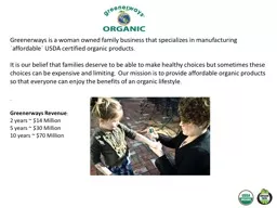 Greenerways  is  a woman owned family business that specializes in manufacturing 