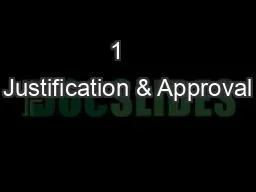 1   Justification & Approval