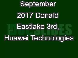 September 2017 Donald Eastlake 3rd, Huawei Technologies