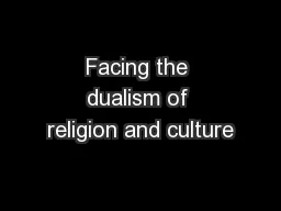 Facing the dualism of religion and culture