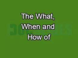 The What, When and How of