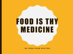 Food is thy MEDICINE   from your Doctor