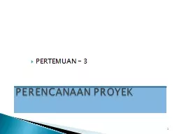 PERENCANAAN PROYEK 1 PERTEMUAN - 3