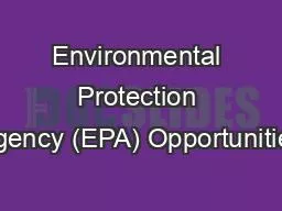 Environmental Protection Agency (EPA) Opportunities