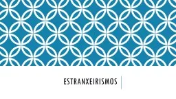 ESTRANXEIRISMOS estranxeirismo