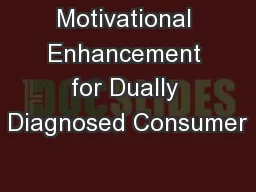 Motivational Enhancement for Dually Diagnosed Consumer