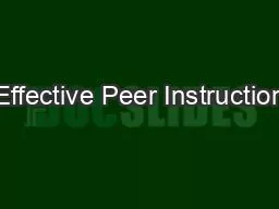 Effective Peer Instruction