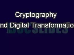 Cryptography and Digital Transformation