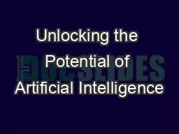 Unlocking the Potential of Artificial Intelligence
