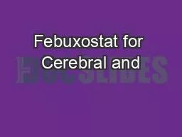 Febuxostat for Cerebral and