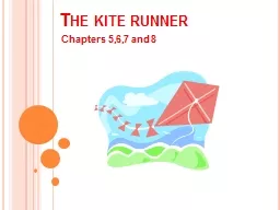 The kite runner Chapters 5,6,7 and 8