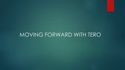 PPT-MOVING FORWARD WITH TERO