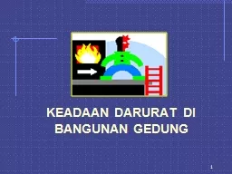 1 KEADAAN DARURAT DI BANGUNAN GEDUNG