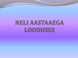 NELI AASTAAEGA LOODUSES KEVAD