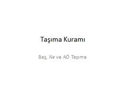 Taşıma Kuramı Baş,  Ne