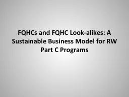 PPT-FQHCs and FQHC Look-alikes: A Sustainable Business Model for RW Part C Programs