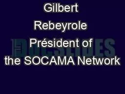 Gilbert Rebeyrole Président of the SOCAMA Network