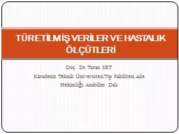 PPT-Doç. Dr. Turan SET Karadeniz Teknik Üniversitesi Tıp Fakültesi Aile Hekimliği Anabilim