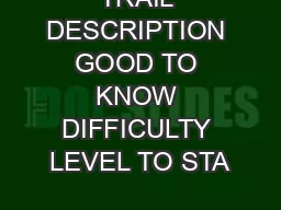 TRAIL DESCRIPTION GOOD TO KNOW DIFFICULTY LEVEL TO STA