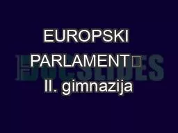 PPT-EUROPSKI PARLAMENT II. gimnazija