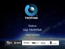 Status S5p TROPOMI Pepijn Veefkind