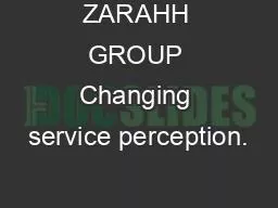 ZARAHH GROUP Changing service perception.