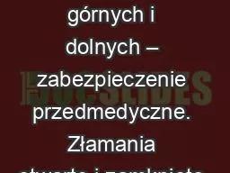 Urazy kończyn górnych i dolnych – zabezpieczenie przedmedyczne. Złamania otwarte