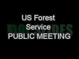 US Forest Service PUBLIC MEETING