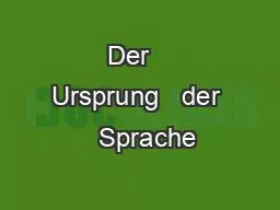 PPT-Der Ursprung der Sprache