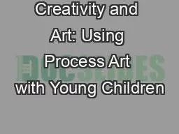 Creativity and Art: Using Process Art with Young Children