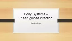 PPT-Body Systems – P aeruginosa infection