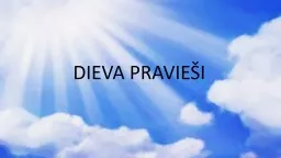 PPT-DIEVA PRAVIE ŠI Pravieši ir Dieva pārstāvji uz zemes