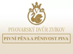 PPT-PIVNÍ PĚNA A PĚNIVOST PIVA