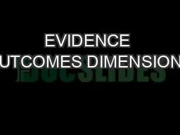 EVIDENCE OUTCOMES DIMENSIONS